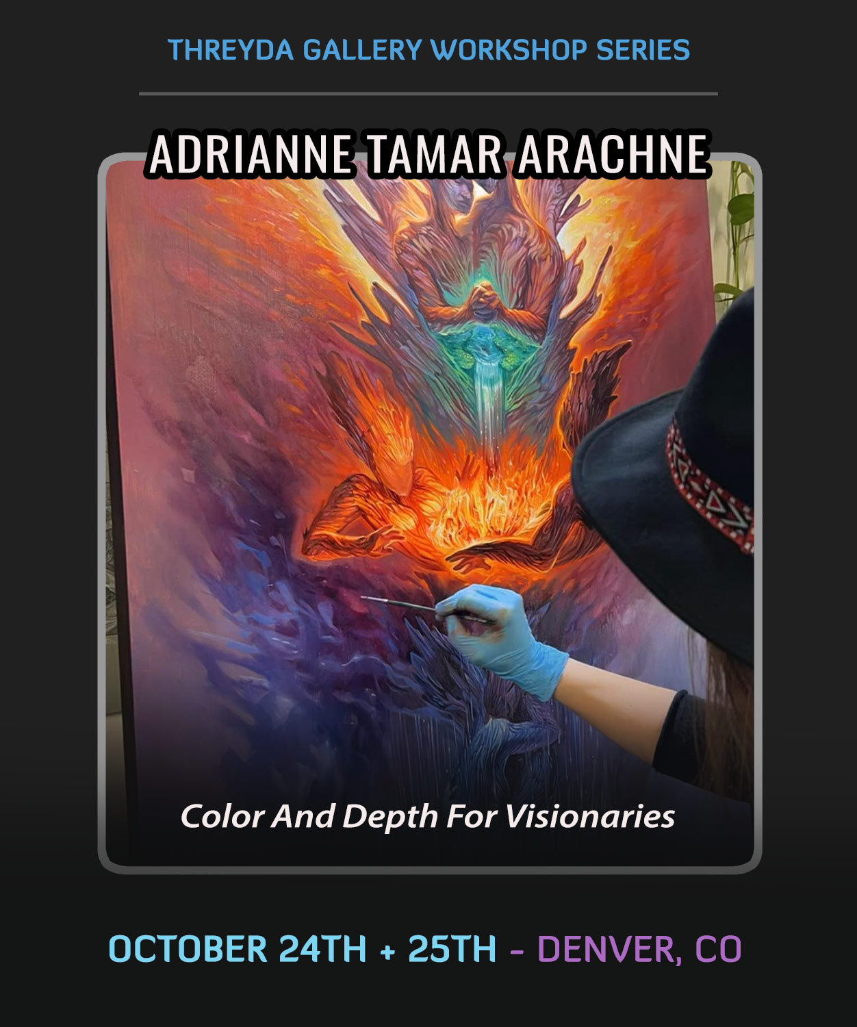 Adrianne Tamar Arachne (2 Day) Denver Workshop - October 24th-25th